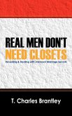 REAL MEN DON'T HAVE CLOSETS