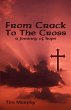 From Crack To The Cross - Bild 1