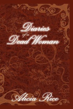 Diaries of A Dead Woman - Rice, Alicia