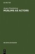 Muslims as Actors - Bild 1