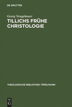 Tillichs frühe Christologie - Neugebauer, Georg