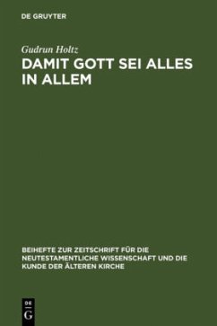 Damit Gott sei alles in allem - Holtz, Gudrun