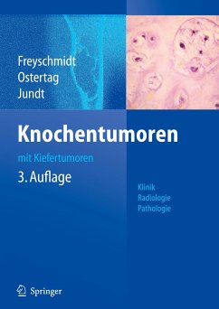 Knochentumoren mit Kiefertumoren - Ostertag, Helmut;Jundt, Gernot;Freyschmidt, Jürgen