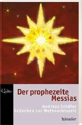 Der prophezeite Messias Der prophezeite Messias