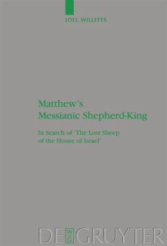 Matthew's Messianic Shepherd-King - Willitts, Joel