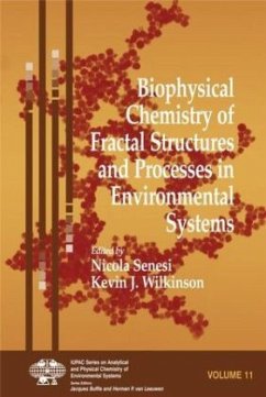 Biophysical Chemistry of Fractal Structures and Processes in Environmental Systems - Senesi, Nicola / Wilkinson, Kevin J. (eds.)