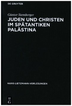 Juden und Christen im spätantiken Palästina - Stemberger, Günter