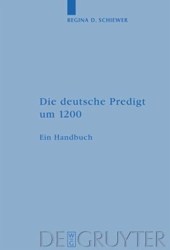 Die deutsche Predigt um 1200 - Schiewer, Regina D.