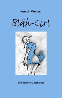 BLÄH-GIRL - Wenzel, Kerstin