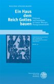 Ein Haus dem Reich Gottes bauen Ein Haus dem Reich Gottes bauen