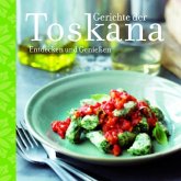 Gerichte der Toskana Gerichte der Toskana