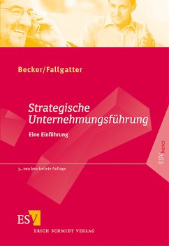 Strategische Unternehmungsführung - Becker, Fred G. / Fallgatter, Michael J.