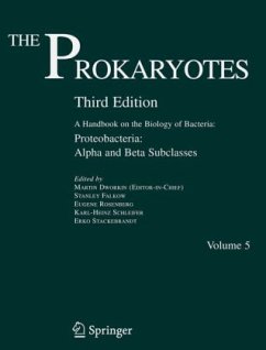 Proteobacteria: Alpha and Beta Subclasses / The Prokaryotes 5 - Dworkin, Martin (Ed.-in-chief) / Falkow, Stanley / Rosenberg, Eugene / Schleifer, Karl-Heinz / Stackebrandt, Erko