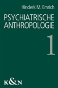 Psychiatrische Anthropologie - Emrich, Hinderk M.