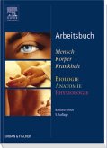 Arbeitsbuch zu Mensch Körper Krankheit und Biologie Anatomie Physiologie