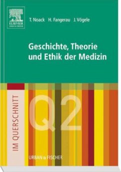Geschichte, Theorie und Ethik der Medizin - Noack, Thorsten / Fangerau, Heiner / Vögele, Jörg (Hgg.)