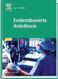 Evidenzbasierte Anästhesie - Fleisher, Lee A. (Hrsg.)