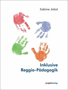 Inklusive Reggio-Pädagogik - Jobst, Sabine