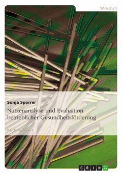 Nutzenanalyse und Evaluation betrieblicher Gesundheitsförderung - Sporrer, Sonja