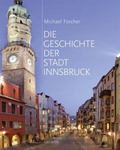 Die Geschichte der Stadt Innsbruck - Forcher, Michael