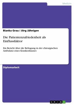 Die Patientenzufriedenheit als Einflussfaktor - Grau, Bianka; Jähnigen, Jörg