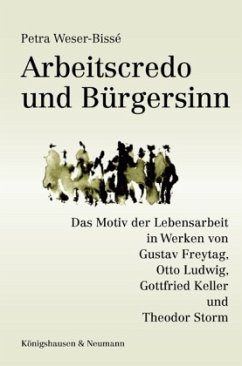 Arbeitscredo und Bürgersinn - Weser-Bissé, Petra