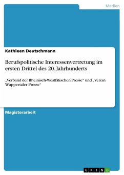 Berufspolitische Interessenvertretung im ersten Drittel des 20. Jahrhunderts - Deutschmann, Kathleen