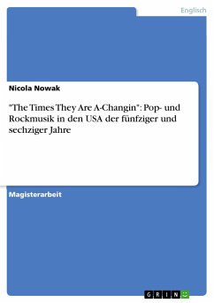 "The Times They Are A-Changin": Pop- und Rockmusik in den USA der fünfziger und sechziger Jahre