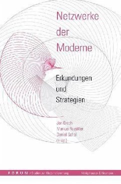 Netzwerke der Moderne - Broch, Jan / Rassiller, Markus / Scholl, Daniel (Hrsg.)