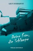 Deine Frau, die Schlampe