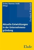 Aktuelle Entwicklungen in der Unternehmensgründung