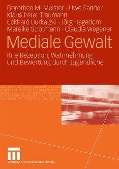 Mediale Gewalt - Meister, Dorothee M.; Sander, Uwe; Treumann, Klaus Peter; Wegener, Claudia; Hagedorn, Jörg; Kämmerer, Manuela; Strotmann, Mareike; Burkatzki, Eckhard