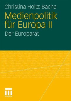 Medienpolitik für Europa II - Holtz-Bacha, Christina