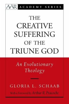 The Creative Suffering of the Triune God - Schaab, Gloria L
