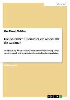 Die deutschen Discounter, ein Modell für das Ausland? - Alefelder, Jörg Marcel