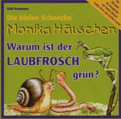 Die kleine Schnecke Monika Häuschen: Warum ist der Laubfrosch grün? - Die Kleine Schnecke Monika Häuschen