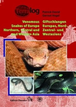 Giftschlangen Europas, Nord-, Zentral- und Westasiens. Venomous Snakes of Europe, Northern, Central and Western Asia - David, Patrick;Vogel, Gernot