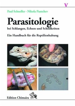 Parasitologie bei Schlangen, Echsen und Schildkröten - Schneller, Paul;Pantchev, Nikola