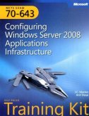 Configuring Windows Server 2008 Applications Infrastructure, w. CD-ROM