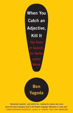 When You Catch an Adjective, Kill It - Yagoda, Ben