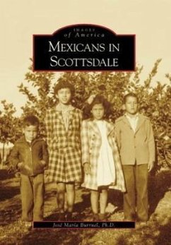 Mexicans in Scottsdale - Burruel Ph. D., Jose Maria