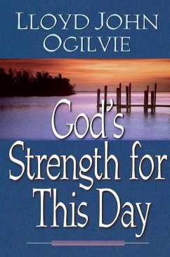 God's Strength for This Day - Ogilvie, Lloyd John