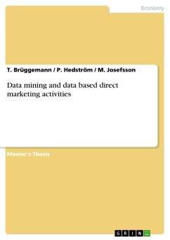 Data mining and data based direct marketing activities - Brüggemann, T.; Josefsson, M.; Hedström, P.