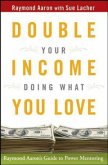 Double Your Income Doing What You Love
