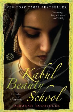 Kabul Beauty School: An American Woman Goes Behind the Veil - Rodriguez, Deborah; Ohlson, Kristin