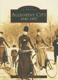 Allegheny City: 1840-1907