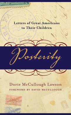 Posterity: Letters of Great Americans to Their Children - Lawson, Dorie McCullough