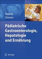 Pädiatrische Gastroenterologie, Hepatologie und Ernährung - Rodeck, B. / Zimmer, K.-P. (Hrsg.)