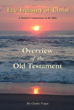 The Treasury of Christ - Volume 1 - Overview of the Old Testament - Vogan, Charles