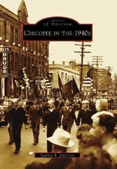 Chicopee in the 1940s - Jendrysik, Stephen R.